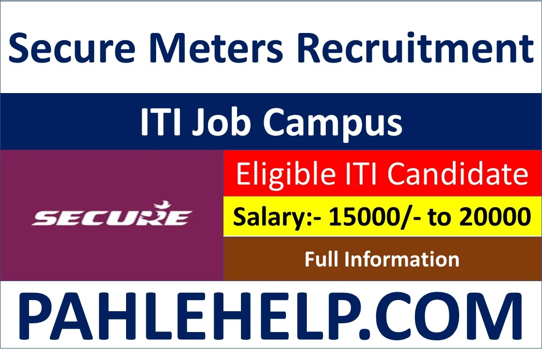 Secure Meters ITI Recruitment 2023 Free Job Campus Pahle Help