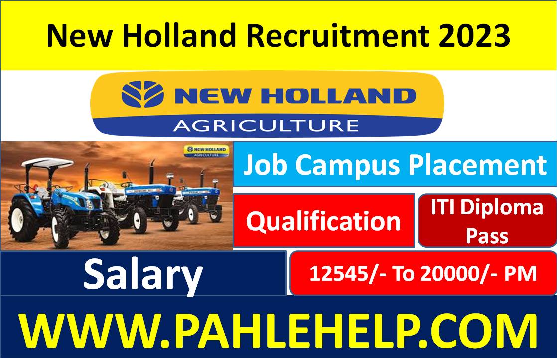 New Holland Recruitment 2023 Campus Placement 2023 » Pahle Help