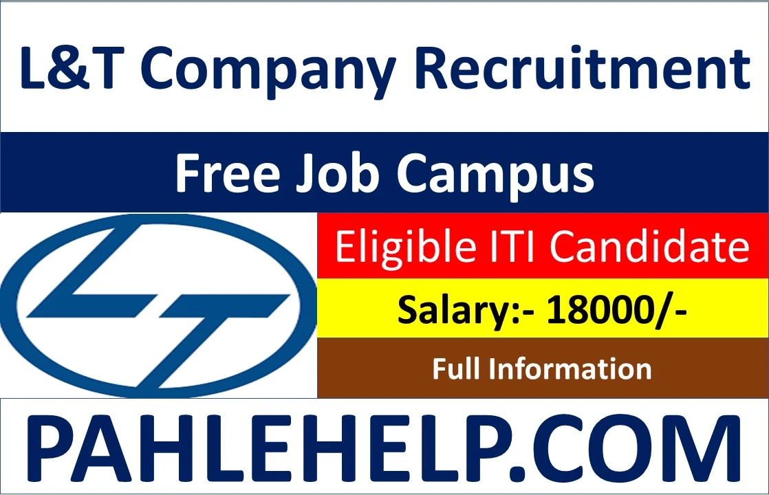 L&T Construction Recruitment 2024: आईटीआई पास छात्रों के लिए भर्ती का ...