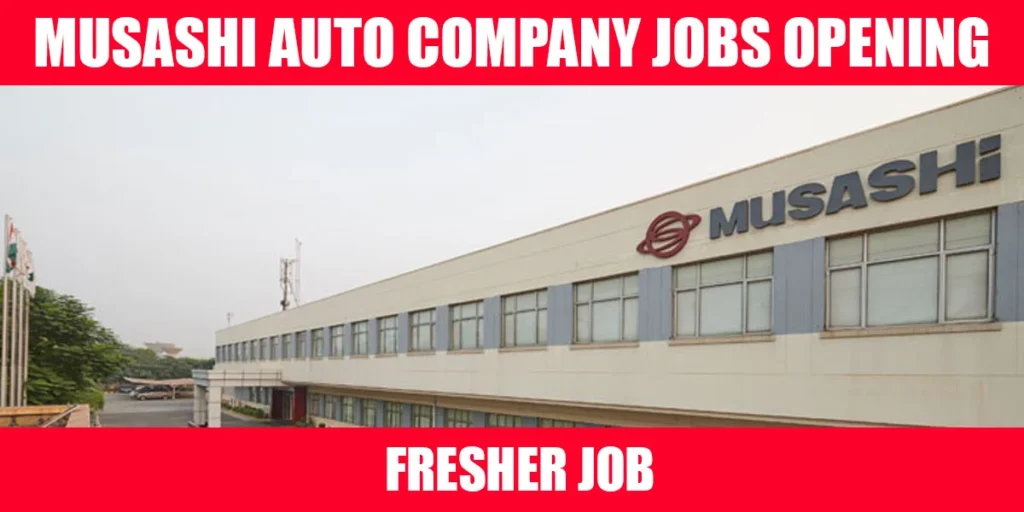 Musashi Auto Parts India Recruitment 2024